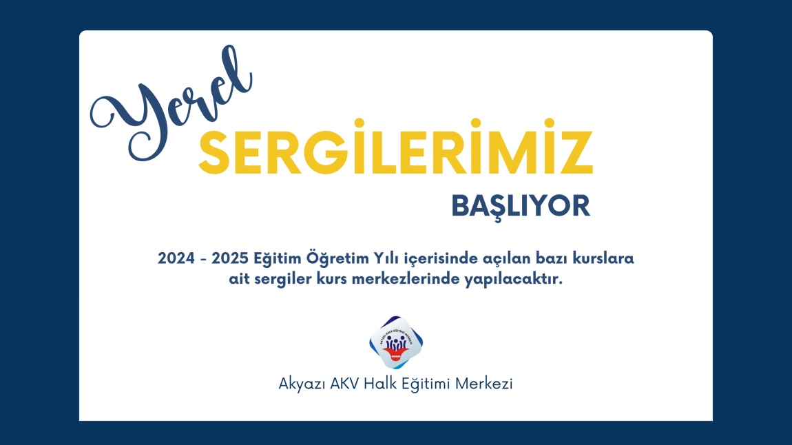 YEREL SERGİLERİMİZ BAŞLIYOR